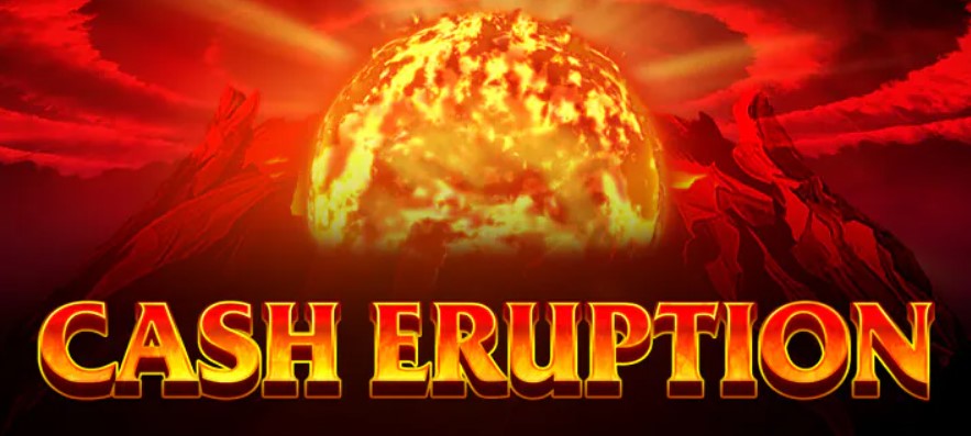 Cash Eruption Slot